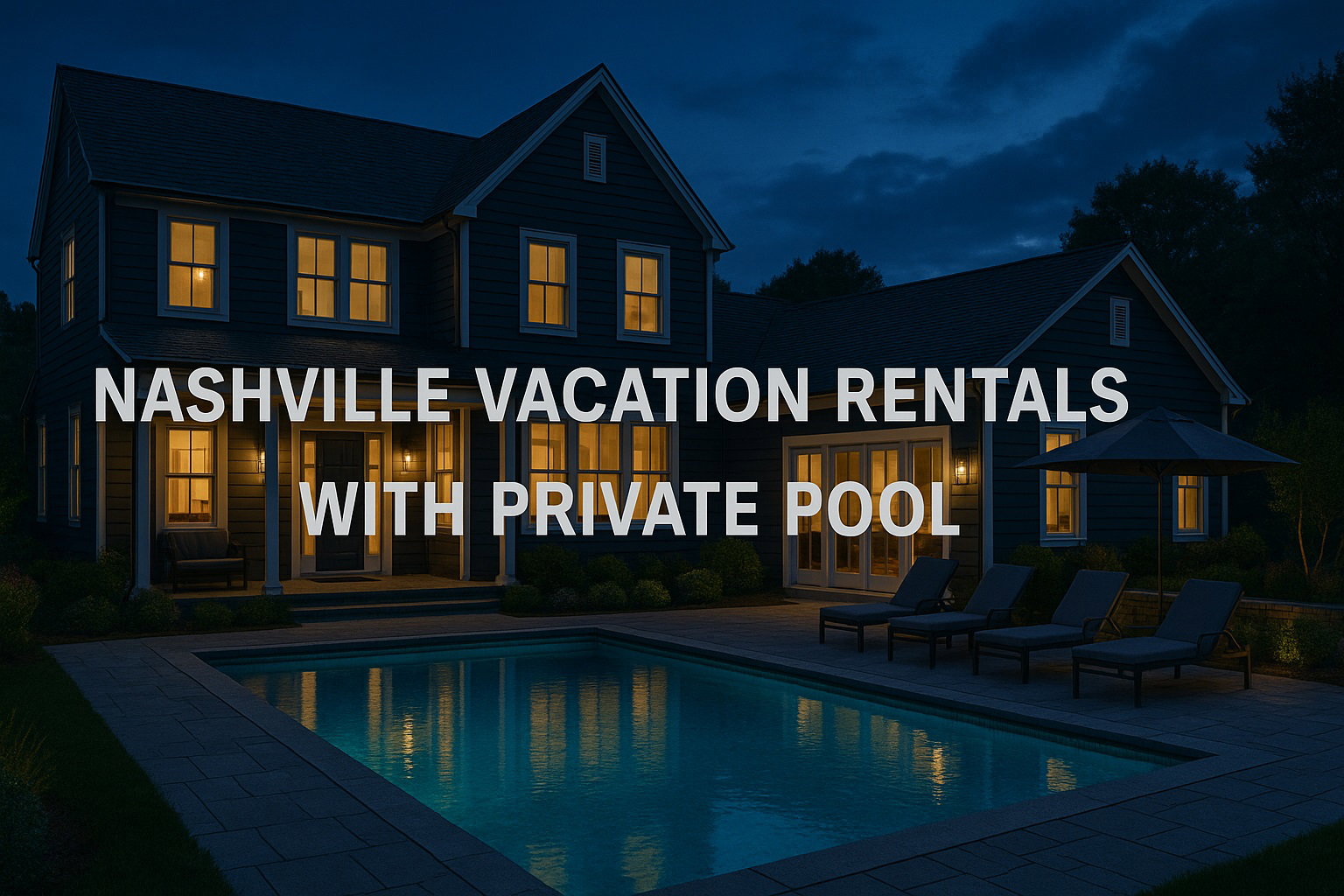 Nashville vacation rentals with private pool